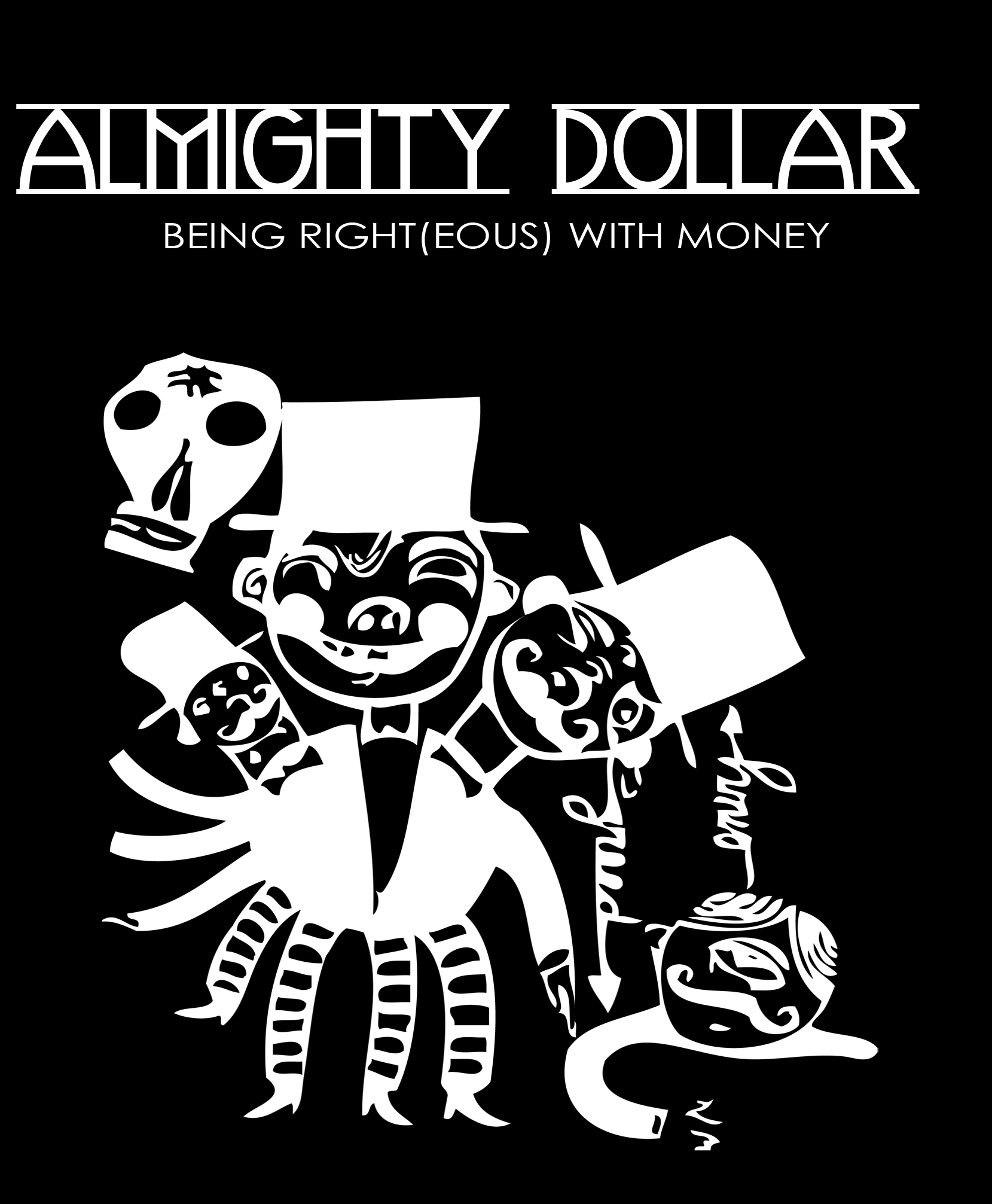 Almighty Dollar: being righteous with money