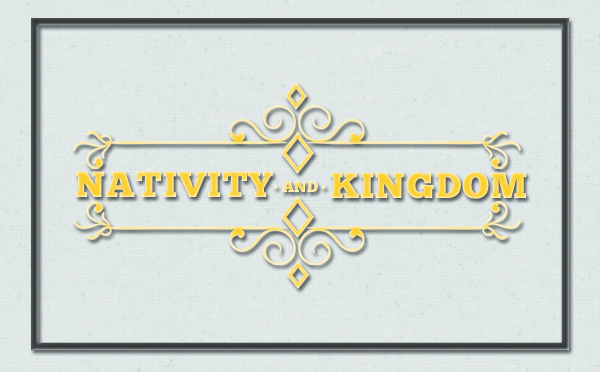Nativity and Kingdom