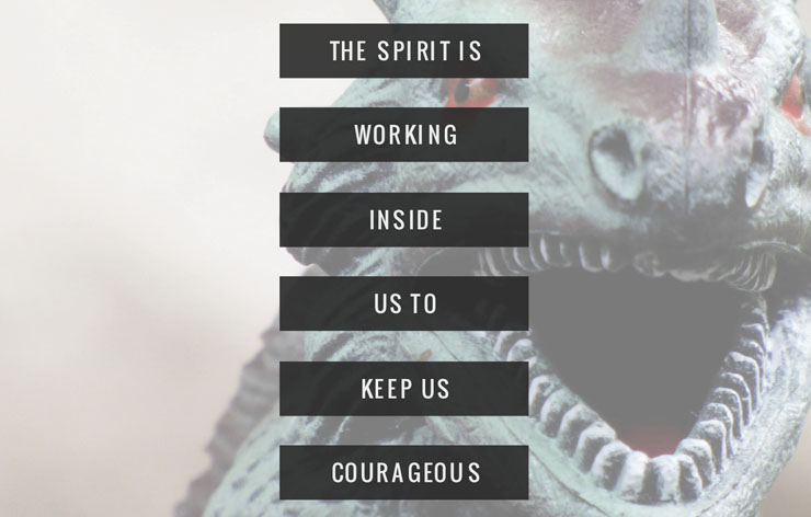 The Spirit is working inside us to make us courageous